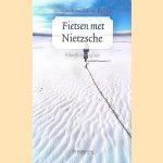 Fietsen met Nietzsche: filosofie voor op reis door Babs van den Bergh
