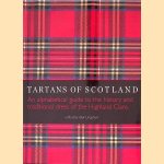 Tartans of Scotland: An Alphabetical Guide to the History and Traditional Dress of the Scottish Clans door Blair Urquhart