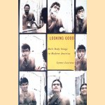 Looking Good: Male Body Image in Modern America door Lynne Luciano