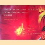 Een draak met vele gezichten: Chinatown Den Haag 1920-2010 door Wim Willems e.a.