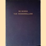 De bodem van Noordholland: Toelichting bij blad 5 van de bodemkaart van Nederland schaal 1:200.000
L.J. Pons e.a.
€ 15,00 De bodem van Noordholland: Toelichting bij blad 5 van de bodemkaart van Nederland schaal 1:200.000
L.J. Pons e.a.
€ 15,00