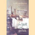 De last van veel geluk: de geschiedenis van Nederland 1555-1702
A.Th. van Deursen
€ 6,00 De last van veel geluk: de geschiedenis van Nederland 1555-1702
A.Th. van Deursen
€ 6,00