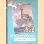 Ik val aan, volg mij... is ons symbool geworden
Frans Naerebout
€ 10,00 Ik val aan, volg mij... is ons symbool geworden
Frans Naerebout
€ 10,00
