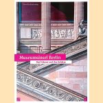 Museumsinsel Berlin: fünf Häuser und ihre Schätze ; [Altes Museum, Pergamonmuseum, Neues Museum, Bode-Museum, Alte Nationalgalerie] door Hans Georg Hiller von Gaertringen
