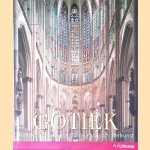 Gotiek: Architectuur, Beeldhouwkunst, Schilderkunst door Rolf Toman
