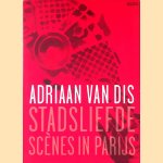 Stadsliefde scenes in Parijs
Adriaan van Dis
€ 5,00 Stadsliefde scenes in Parijs
Adriaan van Dis
€ 5,00