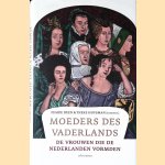 Moeders des vaderlands: De vrouwen die de Nederlanden vormden
Femke Deen
€ 18,50 Moeders des vaderlands: De vrouwen die de Nederlanden vormden
Femke Deen
€ 18,50