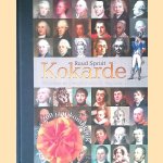 Kokarde. Patriotten en oranjeklanten op weg naar 1813 1815 door Ruud Spruit