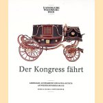 Der Kongress fährt: Leihwagen, Lustfahrten und Luxus-Outfits am Wiener Kongress 1814/15: eine Ausstellung des Kunsthistorischen Museums in der Kaiserlichen Wagenburg Wien, 18. September 2014 bis 9. Juni 2015
Monica Kurzel-Runtscheiner e.a.
€ 20,00 Der Kongress fährt: Leihwagen, Lustfahrten und Luxus-Outfits am Wiener Kongress 1814/15: eine Ausstellung des Kunsthistorischen Museums in der Kaiserlichen Wagenburg Wien, 18. September 2014 bis 9. Juni 2015
Monica Kurzel-Runtscheiner e.a.
€ 20,00