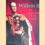 Willem II: De koning en de kunst door Sander Paarlberg e.a.
