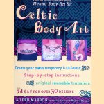 Celtic Body Art: Create Your Own Temporary Tattoos: Step-By-Step Instructions door Aileen Marron