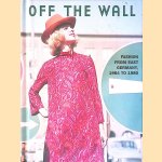 Off the Wall: Fashion from East Germany, 1964 to 1980 door Bloomsbury