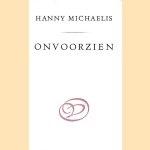 Onvoorzien
Hanny Michaelis
€ 6,00 Onvoorzien
Hanny Michaelis
€ 6,00