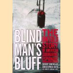 Blind Man's Bluff: The Untold Story Of American Submarine Espionage door Sherry Sontag e.a.