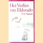 Het verlies van Eldorado: een geschiedenis door V.S. Naipaul