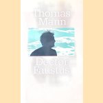 Doctor Faustus: Het leven van de Duitse toondichter Adrian Leverkühn, verteld door een vriend
Thomas Mann
€ 8,00 Doctor Faustus: Het leven van de Duitse toondichter Adrian Leverkühn, verteld door een vriend
Thomas Mann
€ 8,00