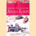 The Life and Death of the Afrika Korps: A Biography door Ronald Lewin