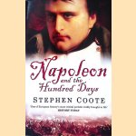Napoleon and the Hundred Days door Stephen Coote