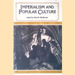 Imperialism and Popular Culture
John M. Mackenzie
€ 8,00