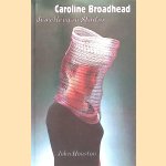 Caroline Broadhead: Jewellery in Studio door John Houston e.a.