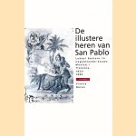 De illustere heren van San Pablo: lokaal bestuur in negentiende-eeuws Mexico: Tlaxcala, 1823-1880 door Yvette Nelen