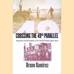 Crossing the 49th Parallel: Migration from Canada to the United States, 1900-1930
Bruno Ramirez e.a.
€ 9,00 Crossing the 49th Parallel: Migration from Canada to the United States, 1900-1930
Bruno Ramirez e.a.
€ 9,00