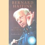 Bernard Haitink: een vriendenboek + CD door Paul Korenhof