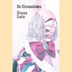 De circusclown door Stans Lutz