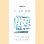 De Goddeloze: Vlucht uit een religie waar ik niet in geloofde
Paula Keessen
€ 10,00 De Goddeloze: Vlucht uit een religie waar ik niet in geloofde
Paula Keessen
€ 10,00