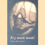 Zeg nooit nooit!
Marja Kazemier
€ 10,00 Zeg nooit nooit!
Marja Kazemier
€ 10,00