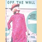 Off the Wall: Fashion from East Germany, 1964 to 1980
Bloomsbury
€ 5,00 Off the Wall: Fashion from East Germany, 1964 to 1980
Bloomsbury
€ 5,00