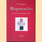 Reputaties: Hoe de kunstenaar aan zijn goede naam komt door D. Kraaijpoel