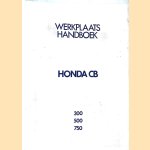 Werkplaats Handboek Honda CB 300, 500, 750 door Honda