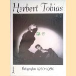 Herbert Tobias: Fotografien 1950-1980 door Hans Eppendorfer