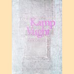 Kamp Vught: januari 1943-september 1944 door Jan van de Mortel