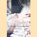 Grandes Horizontales: The Lives and Legends of Four Nineteenth-Century Courtesans door Virginia Rounding
