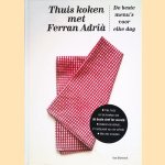 Thuis koken met Ferran Adrià
Ferran Adrià
€ 10,00 Thuis koken met Ferran Adrià
Ferran Adrià
€ 10,00
