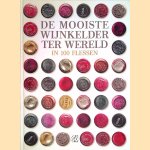 De mooiste wijnkelder ter wereld in 100 flessen door Michel-Jack Chasseuil