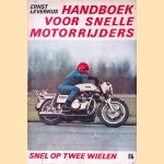 Handboek voor snelle motorrijders: snel op twee wielen door Ernst Leverkus e.a.