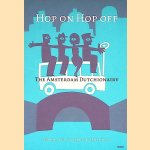 Hop on Hop off: The Amsterdam Dutchionairy
Elly Bos e.a.
€ 6,00
