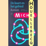 De kaart en het gebied door Michel Houellebecq