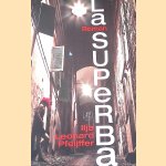 La Superba door Ilja Leonard Pfeijffer