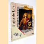 Prijst de Lijst: de Hollandse Schilderijlijst in de Zeventiende Eeuw door P.J.J. van Thiel e.a.