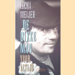 De Dikke Man Voor Altijd door Ischa Meijer