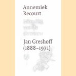 Moralist van de ontrouw: Jan Greshoff 1888-1971
Annemiek Recourt
€ 10,00 Moralist van de ontrouw: Jan Greshoff 1888-1971
Annemiek Recourt
€ 10,00