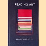 Reading Art: Art for Book Lovers door David Trigg