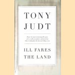 Ill Fares the Land: A Treatise on Our Present Discontents
Tony Judt
€ 10,00 Ill Fares the Land: A Treatise on Our Present Discontents
Tony Judt
€ 10,00