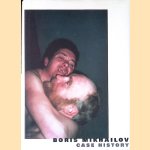 Case History door Boris Michailov e.a.
