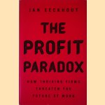 The Profit Paradox: How Thriving Firms Threaten the Future of Work
Jan Eeckhout
€ 15,00 The Profit Paradox: How Thriving Firms Threaten the Future of Work
Jan Eeckhout
€ 15,00