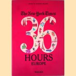 The New York Times 36 Hours Europe door Barbara Ireland
